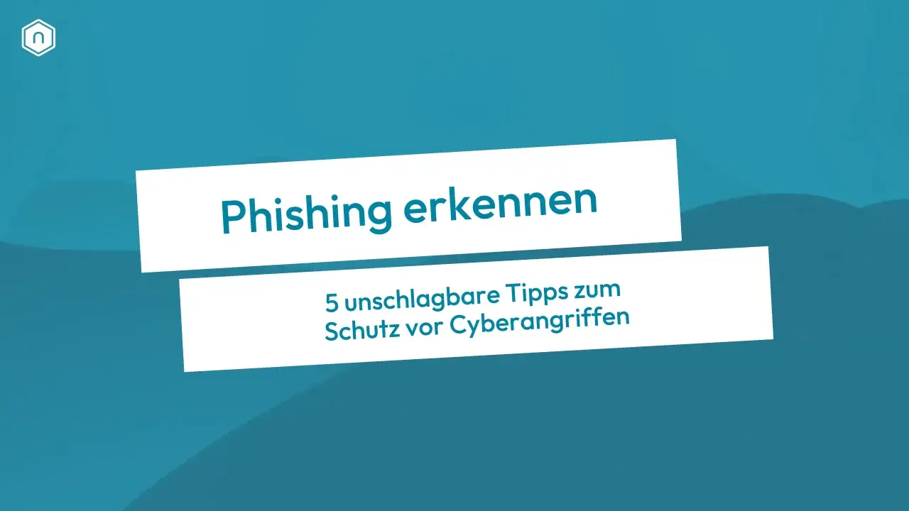 Phishing erkennen: 5 Tipps zum Schutz vor Cyberangriffen. Lerne, was ist phishing und wie du dich davor schützt.