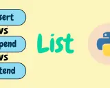 Python: insert, append, vs. extend – wie man eine python liste erweitern kann.