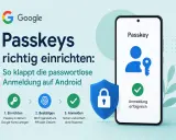 Google erklärt, wie man Passkeys auf Android einrichtet. Ein Passkey ermöglicht sichere, passwortlose Anmeldungen.