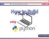 Ein Laptop mit dem Titel "How to Build A Simple Browser" und dem Python-Logo. Erstellt mit Python und PyQt5.