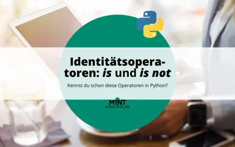 Python-Operatoren `is` und `is not` vergleichen Identitäten. Ein Laptop und ein Getränk im Hintergrund.