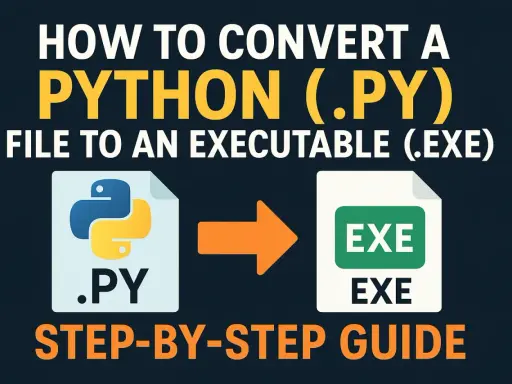 Schritt-für-Schritt-Anleitung: Konvertiere eine Python (.py) Datei in eine ausführbare (.exe) Datei.