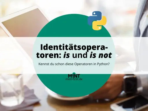 Python-Operatoren `is` und `is not` vergleichen Identitäten. Ein Laptop und ein Getränk im Hintergrund.